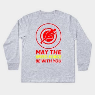 May The Speed Force Be With You Kids Long Sleeve T-Shirt